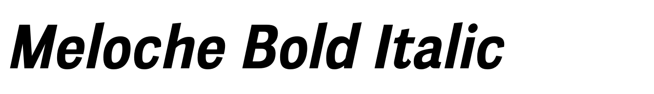 Meloche Bold Italic